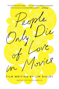 Cover of the book People Only Die of Love in Movies - Edited by Jim Ridley and Steve Haruch