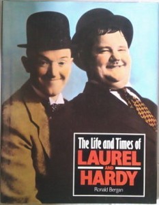 Cover of the book The Life and Times of Laurel and Hardy - by Ronald&nbsp;Bergan