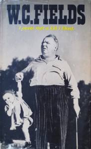 Cover of the book I Never Met a Kid I Liked - by W.C.&nbsp;Fields and Paul&nbsp;Mason