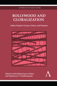 Cover of the book Bollywood and Globalization - Edited by Rini Bhattacharya Mehta and Rajeshwari V. Pandharipande
