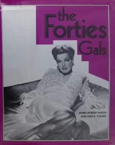 Cover of the book The Forties Gals - by James&nbsp;Robert&nbsp;Parish and Don&nbsp;E.&nbsp;Stanke