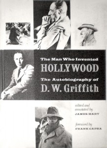 Cover of the book The Man Who Invented Hollywood - by David W. Griffith