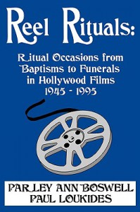 Cover of the book Reel Rituals - by Parley Ann Boswell and Paul Loukides