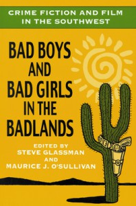 Cover of the book Crime Fiction and Film in the Southwest - Edited by Steve Glassman and Maurice O'Sullivan