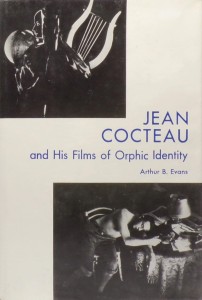 Cover of the book Jean Cocteau and His Films of Orphic Identity - by Arthur&nbsp;B.&nbsp;Evans