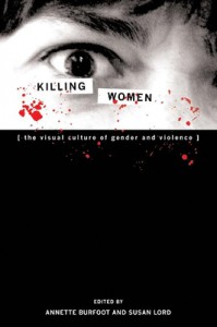 Couverture du livre Killing Women - Sous la direction de Annette Burfoot et Susan Lord