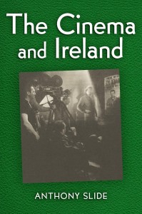 Cover of the book The Cinema and Ireland - by Anthony&nbsp;Slide