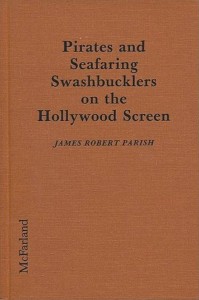 Cover of the book Pirates and Seafaring Swashbucklers on the Hollywood Screen - by James&nbsp;Robert&nbsp;Parish
