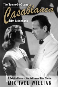 Couverture du livre The Scene-by-Scene Casablanca Film Guidebook - de Michael Willian