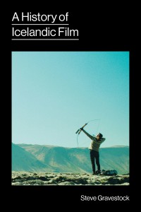 Cover of the book A History of Icelandic Film - by Steve Gravestock