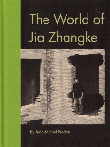 Couverture du livre The World of Jia Zhangke - de Jean-Michel Frodon