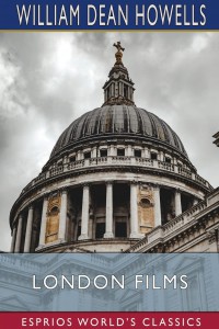 Couverture du livre London Films - de William Dean Howells