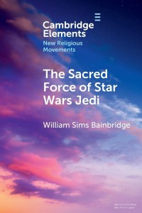 Cover of the book The Sacred Force of Star Wars Jedi - by William Sims Bainbridge