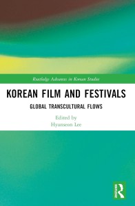 Couverture du livre Korean Film and Festivals - Sous la direction de Hyunseon Lee