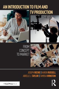 Couverture du livre An Introduction to Film and TV Production - de Joseph Richie, Karen Russell, Airielle J. Taylor et Tameka Winston