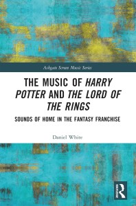 Cover of the book The Music of Harry Potter and The Lord of the Rings - by Daniel&nbsp;White