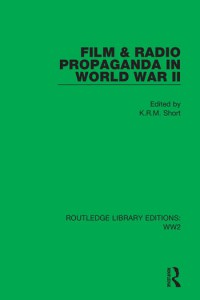 Couverture du livre Film & Radio Propaganda in World War II - Sous la direction de K.R.M. Short