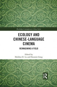 Couverture du livre Ecology and Chinese-Language Cinema - Sous la direction de Sheldon H. Lu et Haomin Gong