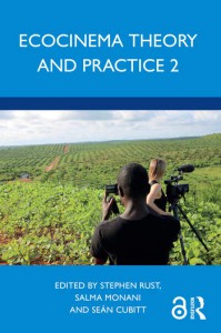 Cover of the book Ecocinema Theory and Practice 2 - Edited by Stephen Rust, Salma Monani and Sean Cubitt
