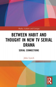 Couverture du livre Between Habit and Thought in New TV Serial Drama - de John Lynch