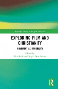 Couverture du livre Exploring Film and Christianity - Sous la direction de Rita Benis et Sérgio Dias Branco