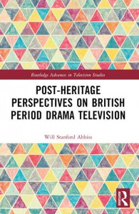Couverture du livre Post-heritage Perspectives on British Period Drama Television - de Will Abbiss