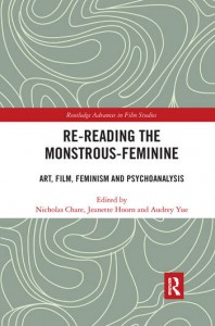 Couverture du livre Re-reading the Monstrous-Feminine - Sous la direction de Nicholas Chare, Jeanette Hoorn et Audrey Yue