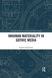 Couverture du livre Inhuman Materiality in Gothic Media - de Aspasia Stephanou