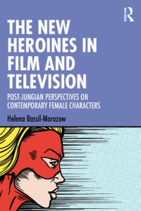 Couverture du livre The New Heroines in Film and Television - de Helena Bassil-Morozow