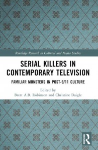 Couverture du livre Serial Killers in Contemporary Television - Sous la direction de Brett A.B. Robinson et Christine Daigle