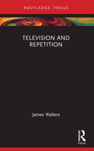 Couverture du livre Television and Repetition - de James Walters