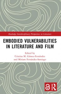 Couverture du livre Embodied VulnerAbilities in Literature and Film - Sous la direction de Cristina M. Gámez-Fernández et Miriam Fernández-Santiago
