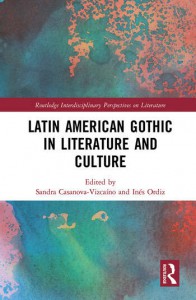 Couverture du livre Latin American Gothic in Literature and Culture - Sous la direction de Sandra Casanova-Vizcaíno et Inés Ordiz