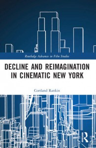 Couverture du livre Decline and Reimagination in Cinematic New York - de Cortland Rankin