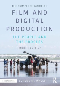 Couverture du livre The Complete Guide to Film and Digital Production - de Lorene M. Wales