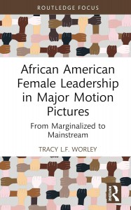 Couverture du livre African American Female Leadership in Major Motion Pictures - de Tracy L.F. Worley