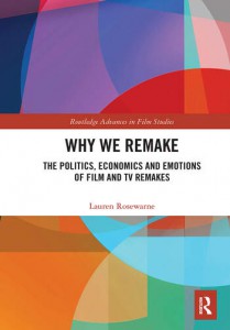 Couverture du livre Why We Remake - de Lauren Rosewarne