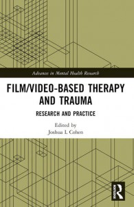 Couverture du livre Film/Video-Based Therapy and Trauma - Sous la direction de Joshua L. Cohen
