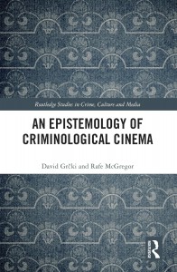 Couverture du livre An Epistemology of Criminological Cinema - de David Grčki et Rafe McGregor