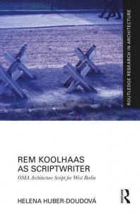 Couverture du livre Rem Koolhaas as Scriptwriter - de Helena Huber-Doudová