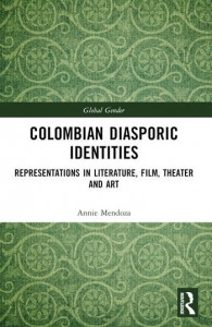 Couverture du livre Colombian Diasporic Identities - de Annie Mendoza