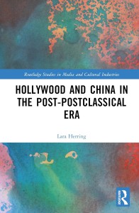 Couverture du livre Hollywood and China in the Post-postclassical Era - de Lara Herring