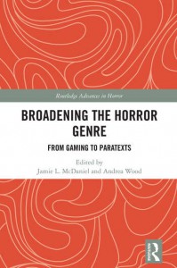 Couverture du livre Broadening the Horror Genre - Sous la direction de Jamie L. McDaniel et Andrea Wood