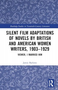 Couverture du livre Silent Film Adaptations of Novels by British and American Women Writers, 1903-1929 - de Jamie Barlowe