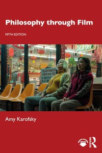 Couverture du livre Philosophy through Film - de Amy Karofsky