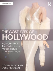 The Costumes of Hollywood:Highlights from The Collection of Motion Picture Costume Design