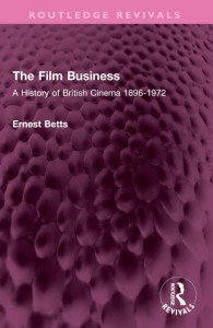 Couverture du livre The Film Business - de Ernest Betts