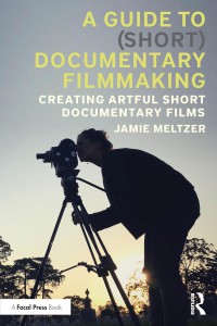 Couverture du livre A Guide to (Short) Documentary Filmmaking - de Jamie Meltzer