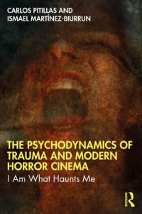 Couverture du livre The Psychodynamics of Trauma and Modern Horror Cinema - de Carlos Pitillas et Ismael Martínez-Biurrun