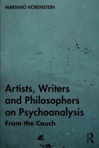 Couverture du livre Artists, Writers and Philosophers on Psychoanalysis - de Mariano Horenstein